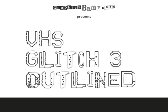 VHS Glitch 3 Outlined: A Retro Typeface for Makers